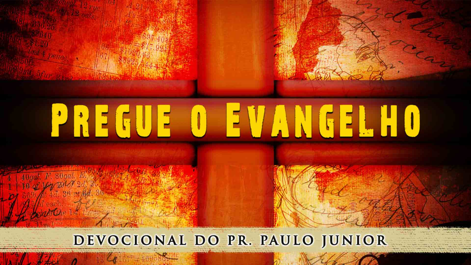 Pregue o Evangelho – Paulo Junior – Defesa do Evangelho